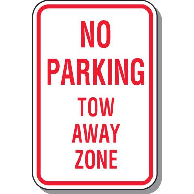 Tow Away Zone Signs - No Parking Tow Away Zone