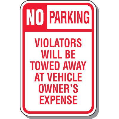 Tow Away Zone Signs - Violators Will Be Towed
