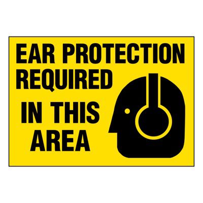Ultra-Stick Signs - Caution Ear Protection Required