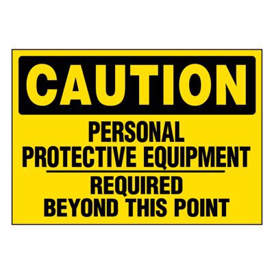 Ultra-Stick Signs - Caution PPE Required