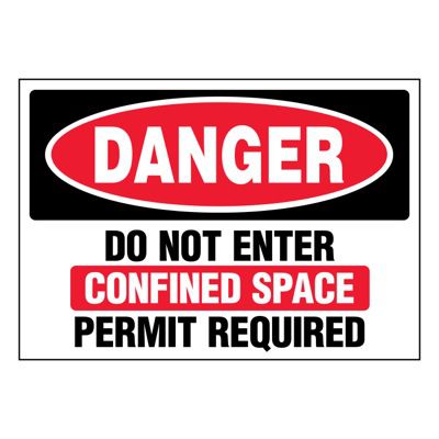 Ultra-Stick Signs - Do Not Enter Confined Space