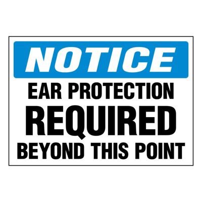 Ultra-Stick Signs - Notice Ear Protection Required