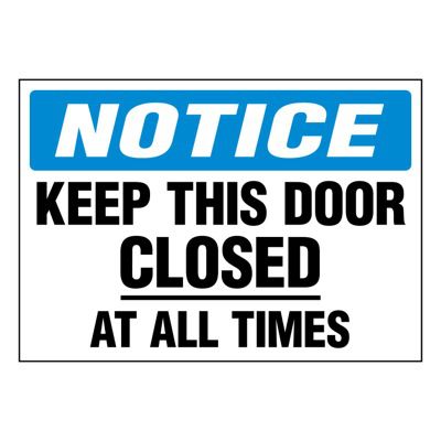 Ultra-Stick Signs - Notice Keep Door Closed