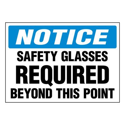 Ultra-Stick Signs - Notice Safety Glasses Required