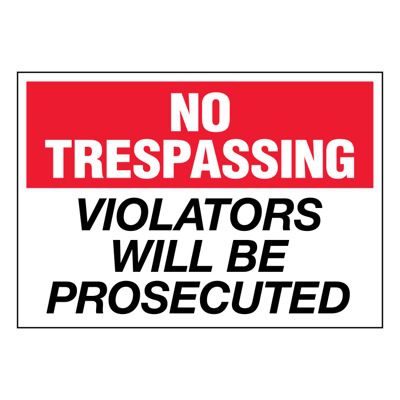 Ultra-Stick Signs - Violators Will Be Prosecuted