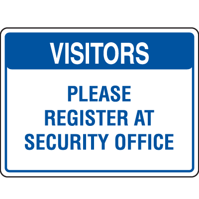 Visitor Signs - Register At Security Office