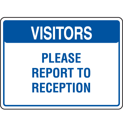 Visitor Signs - Report To Reception