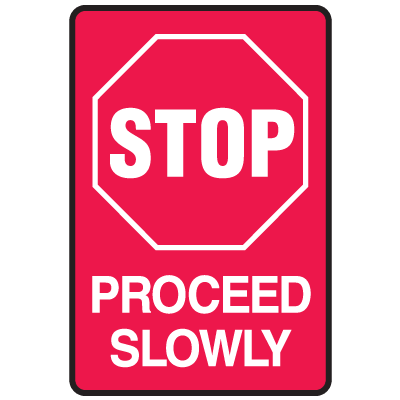 Stop Proceed Slowly Warehouse Traffic Signs