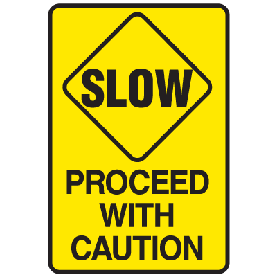 Slow Procceed With Caution Warehouse Traffic Signs