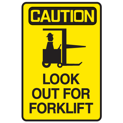 Caution Look Out For Forklift Warehouse Traffic Signs