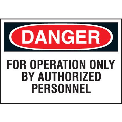 Warning Labels - Operation Only By Authorized Personnel