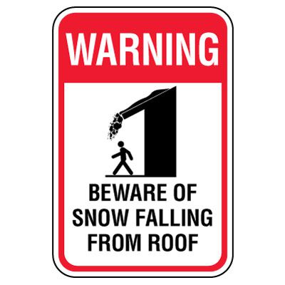 OSHA Warning Sign: Beware Of Snow Falling From Roof