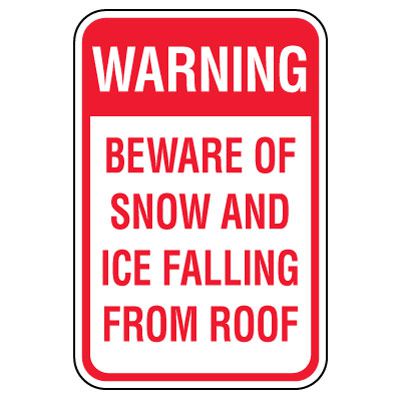 OSHA Warning Sign: Beware Of Snow And Ice Falling From Roof