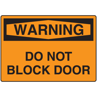 Warning Signs - Warning Do Not Block Door