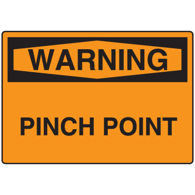 Warning Signs - Warning Pinch Point