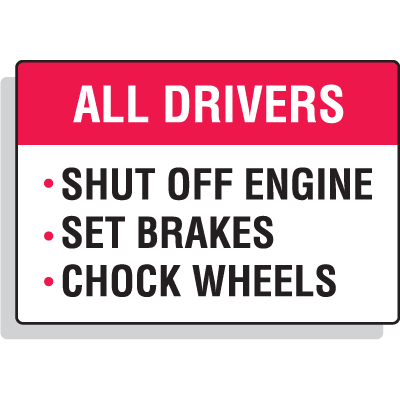 Wheel Chock Signs - All Drivers Shut Off Engine Set Breaks Chock Wheel Signs
