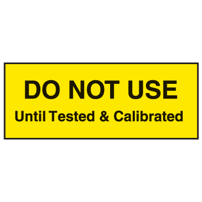 Write On Labels - Do Not Use Until Tested And Calibrated