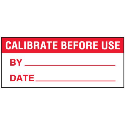 Write-On Status Roll Labels - Calibrate Before Use By ___ Date ___