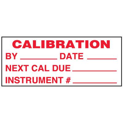 Write-On Status Roll Labels - Calibration by ___ Date ___ Next Cal Due ___ Instrument # ___