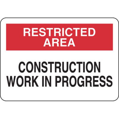 Restricted Area Signs - Construction Work In Progress