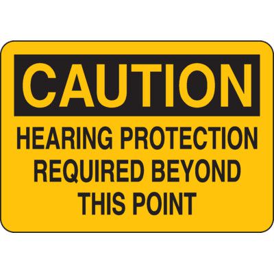Ear Protection Signs - Caution Hearing Protection Required Beyond This Point
