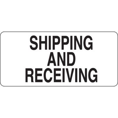 Shipping And Receiving Signs - Shipping And Receiving