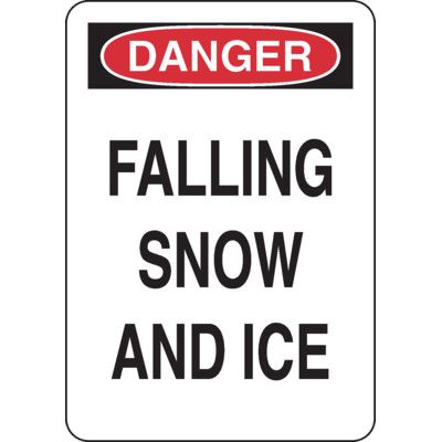 OSHA Danger Sign: Falling Snow And Ice
