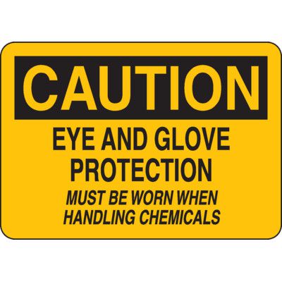 Caution Sign: Eye and Glove Protection Must Be Worn