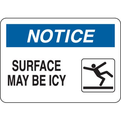 OSHA Notice Sign: Surface May Be Icy