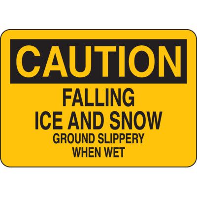 OSHA Caution Sign: Falling Ice And Snow