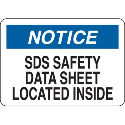 Notice: SDS Safety Data Sheet Located Inside Sign