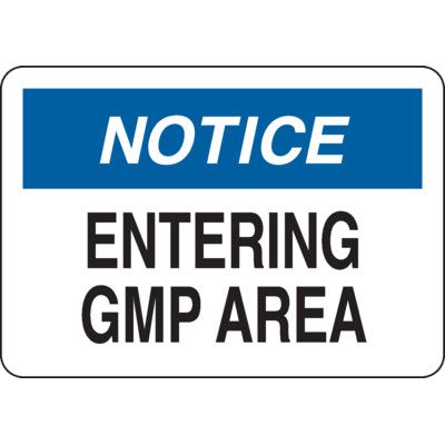 Notice: Entering GMP Area Sign