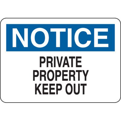 Notice Signs - Notice Private Property Keep Out