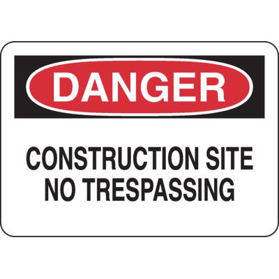 Danger Signs - Construction Site No Trespassing