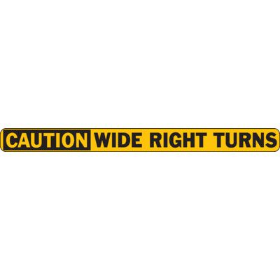 Caution Wide Right Turns Truck Safety Signs