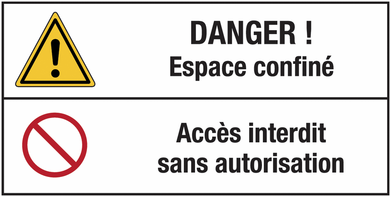 Panneau standard "Danger général - Espace confiné - Accès interdit sans autorisation"