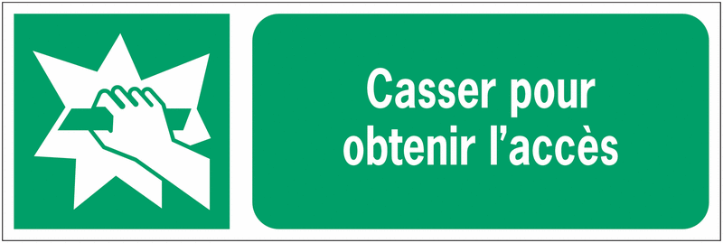 Panneaux horizontaux "Casser pour obtenir l'accès" - E008