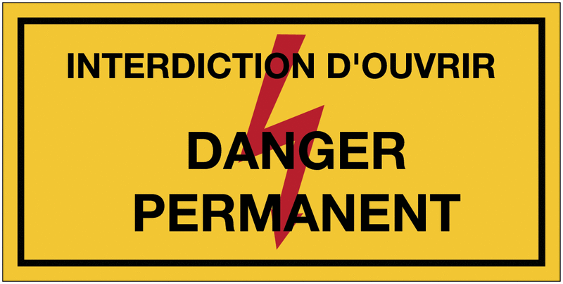 Panneaux de danger électrique rectangulaires - Interdiction d'ouvrir danger permanent