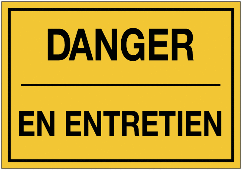 Panneaux de danger avec message - Danger - en entretien