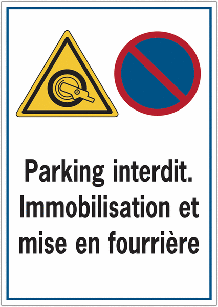 Panneau Parking interdit - Immobilisation et mise en fourrière
