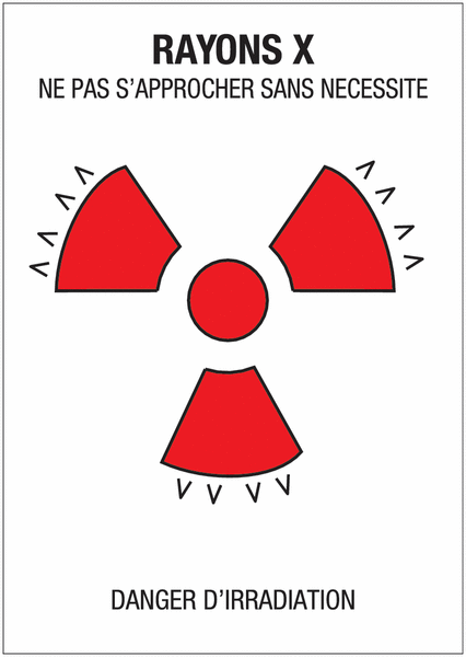 Panneaux de danger "Matières radioactives ou radiations ionisantes - rayons X"