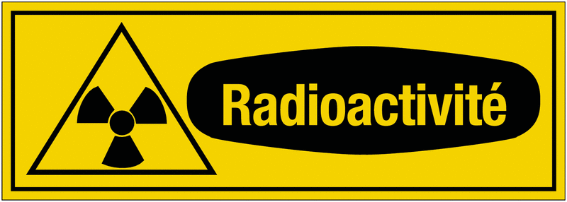 Panneaux de danger "Matières radioactives ou radiations ionisantes - radioactivité"