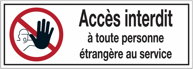 Panneau d'interdiction rectangulaire - Accès interdit à toute personne étrangère au service