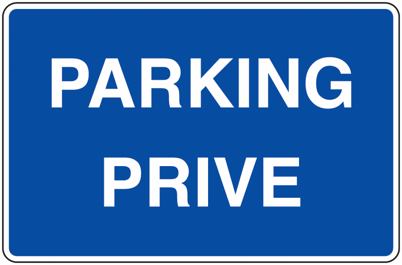 Panneau bleu - Parking Privé