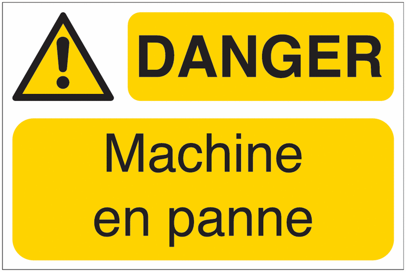 Panneaux de sécurité des machines - Danger machine en panne