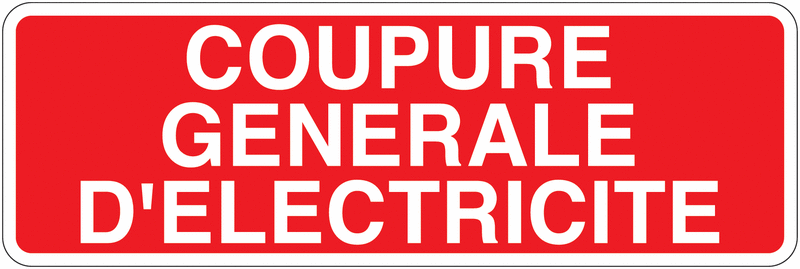 Panneaux de sécurité électrique - Coupure générale d'électricité