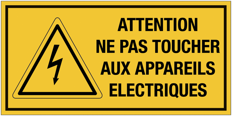 Panneaux de "Danger électricité - Attention ne pas toucher aux appareils électriques"