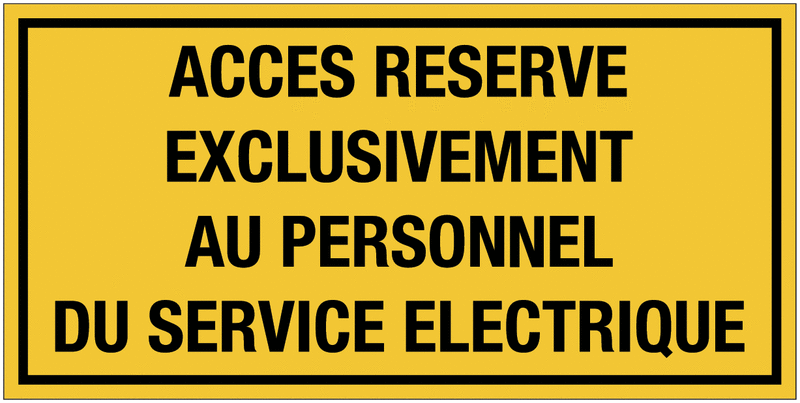 Panneaux de signalisation électrique - Accès réservé exclusivement au personnel du service électrique