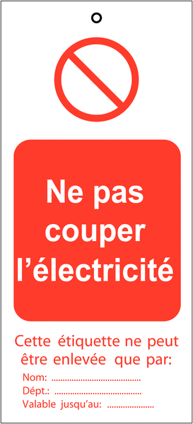 Plaquettes de condamnation avec texte "Ne pas couper l'électricité"
