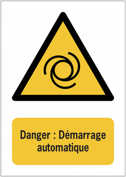 Panneaux ISO 7010 A3/A4/A5 Danger Démarrage automatique - W018